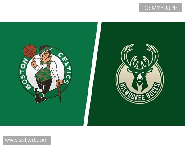 凯尔特人对阵雄鹿的精彩前瞻分析及比赛展望